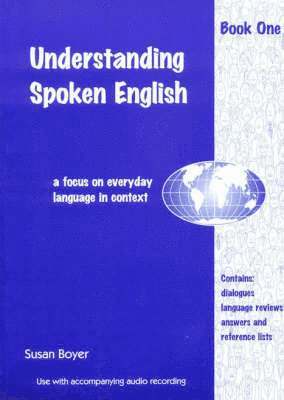 bokomslag Understanding Spoken English - Book One: A focus on everyday language in context