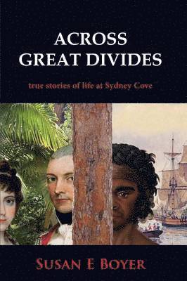 bokomslag Across Great Divides - True Stories of Life at Sydney Cove