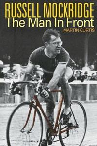 bokomslag Russell Mockridge: The Man in Front