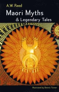 bokomslag Maori Myths And Legendary Tales