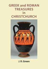 bokomslag Greek and Roman Treasures in Christchurch