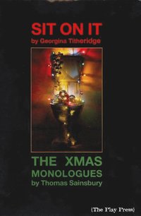 bokomslag Sit on It / The Xmas Monologues