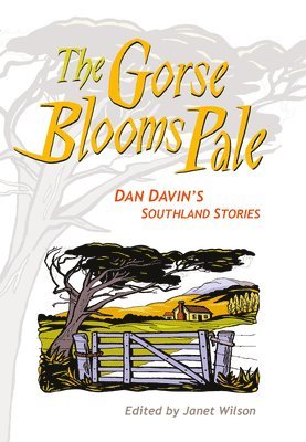 Dan Davin, Janet Wilson - Gorse Blooms Pale, Inbunden