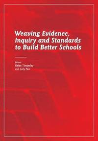 bokomslag Weaving Evidence, Inquiry and Standards to Build Better Schools