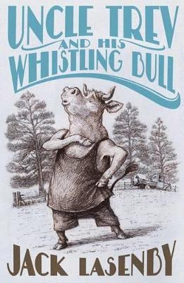 Uncle Trev and the Whistling Bull 1