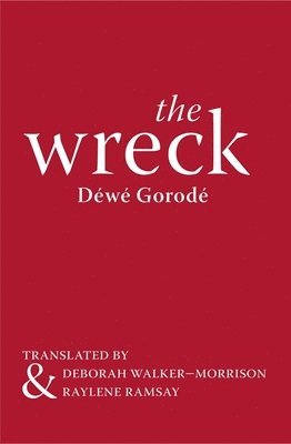 Dewe Gorode, Déw Gorodé, Déwé Gorodé - The Wreck, Häftad