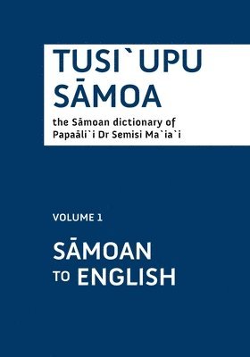 Tusi'upu Samoa: Volume 1 Samoan to English 1