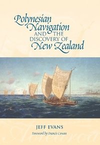 bokomslag Polynesian Navigation and the Discovery of New Zealand