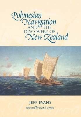 bokomslag Polynesian Navigation and the Discovery of New Zealand