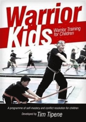 Warrior Kids: Warrior Training for Children 1