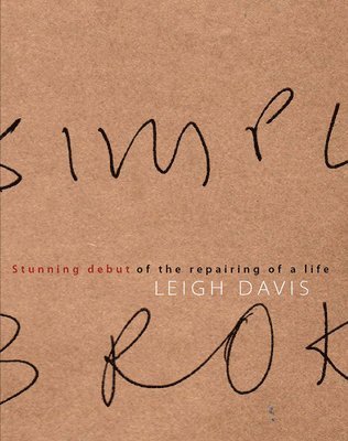 Leigh Davis - Stunning debut of the repairing of a life, Häftad. Tillgänglighet: Lägg i varukorg