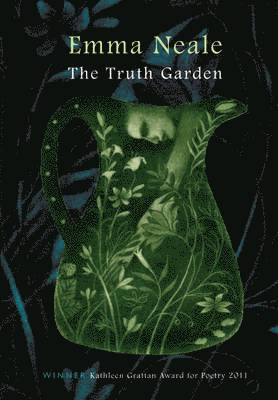 Emma Neale - Truth Garden, Inbunden