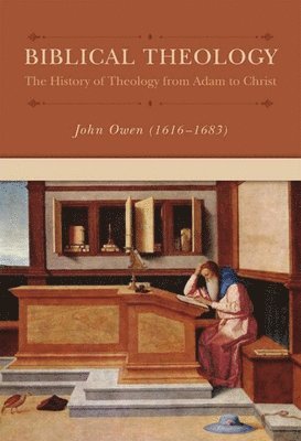 John Owen - Biblical Theology, Inbunden