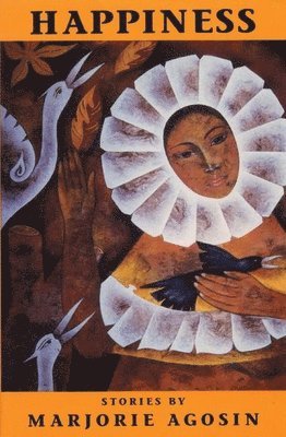 Marjorie Agosín - Happiness, Häftad