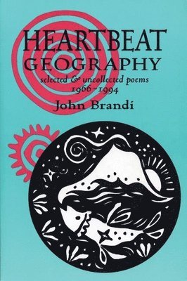 John Brandi - Heartbeat Geography, Häftad