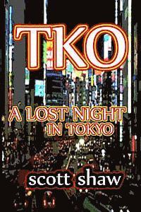 bokomslag TKO: A Lost Night in Tokyo