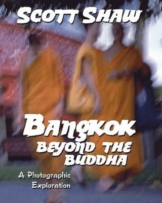 Scott Shaw - Bangkok, Häftad