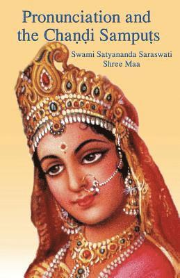 Swami Satyananda Saraswati - Pronunciation and the Chandi Samputs, Häftad