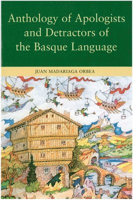 Juan Madariaga Orbea - Anthology of Apologists and Detractors of the Basque Language, Häftad