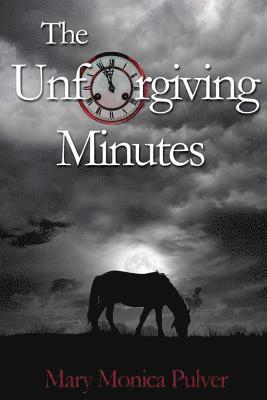 Mary Monica Pulver - The Unforgiving Minutes, Häftad