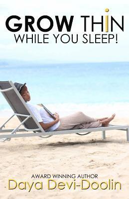 Grow Thin While You Sleep!