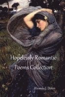 bokomslag Hopelessly Romantic Poems Collection