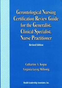 bokomslag Gerontological Nursing Certification Review Guide for the Generalist, Clinical Specialist, Nurse Practitioner