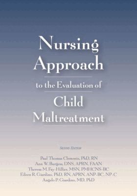 Paul Thomas Clements, Ann Burgess, Theresa M. Fay-Hiller, Eileen R. Giardino, Angelo P. Giardino - Nursing Approach to the Evaluation of Child Maltreatment, Häftad