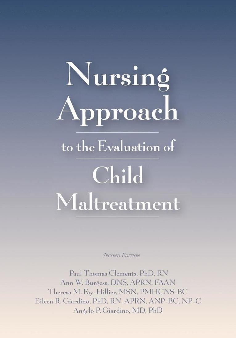 Nursing Approach to the Evaluation of Child Maltreatment 1