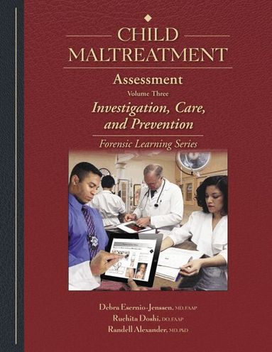 Debra Esernio-Jenssen, Ruchita Doshi, Randell Alexander - Child Maltreatment Assessment, Volume 3, Inbunden