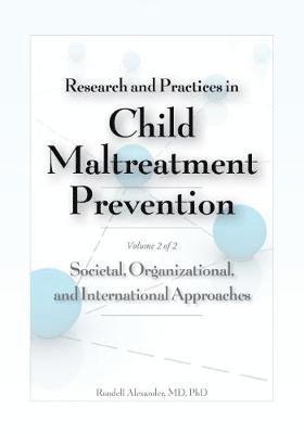 Research and Practices in Child Maltreatment Prevention Volume 2 1