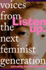 Barbara Findlen - Listen Up!, Häftad