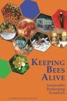 bokomslag Keeping Bees Alive: Sustainable Beekeeping Essentials