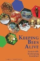 Keeping Bees Alive: Sustainable Beekeeping Essentials 1