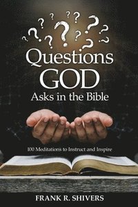 bokomslag Questions God Asks in the Bible