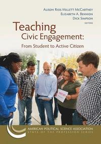 bokomslag Teaching Civic Engagement: From Student to Active Citizen