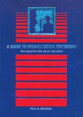 bokomslag Guide to Rehabilitation Testimony