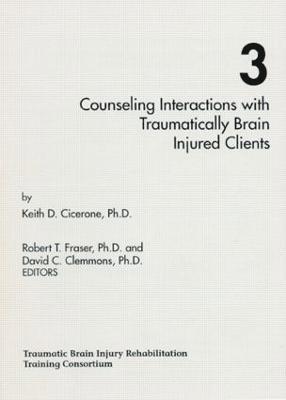 Counseling Interactions with Traumatically Brain Injured Clients 1