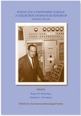 Radar and Atmospheric Science  A Collection of Essays in Honor of David Atlas 1