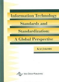 bokomslag Information Technology Standards and Standardization-A Global Perspective