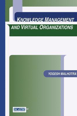 Knowledge Management and Virtual Organizations