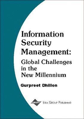 bokomslag Information Security Management-Global Challenges In The New Millennium
