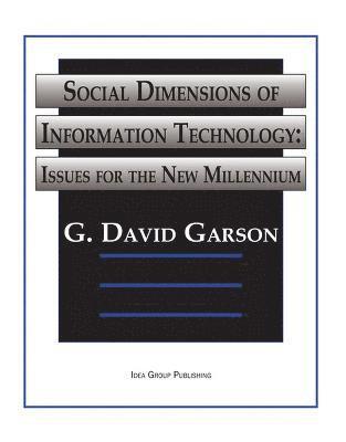 Social Dimensions of Information Technology-Issues For The New Millenium 1
