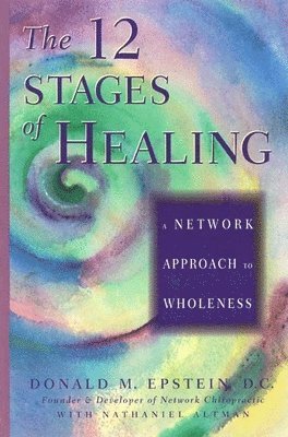 bokomslag The 12 Stages of Healing: A Network Approach to Wholeness