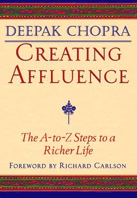bokomslag Creating Affluence: The A-To-Z Steps to a Richer Life