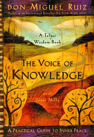 Don Miguel Ruiz, Janet Mills - Voice of Knowledge, Häftad
