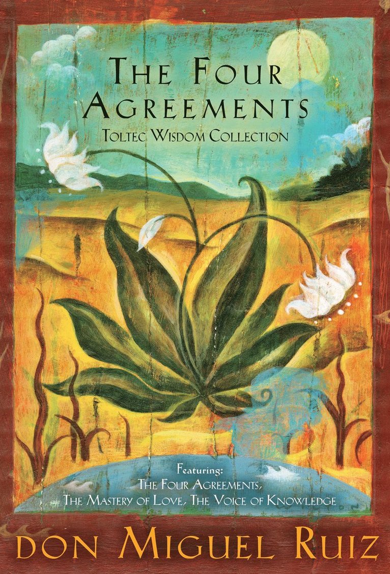 The Four Agreements Toltec Wisdom Collection 1