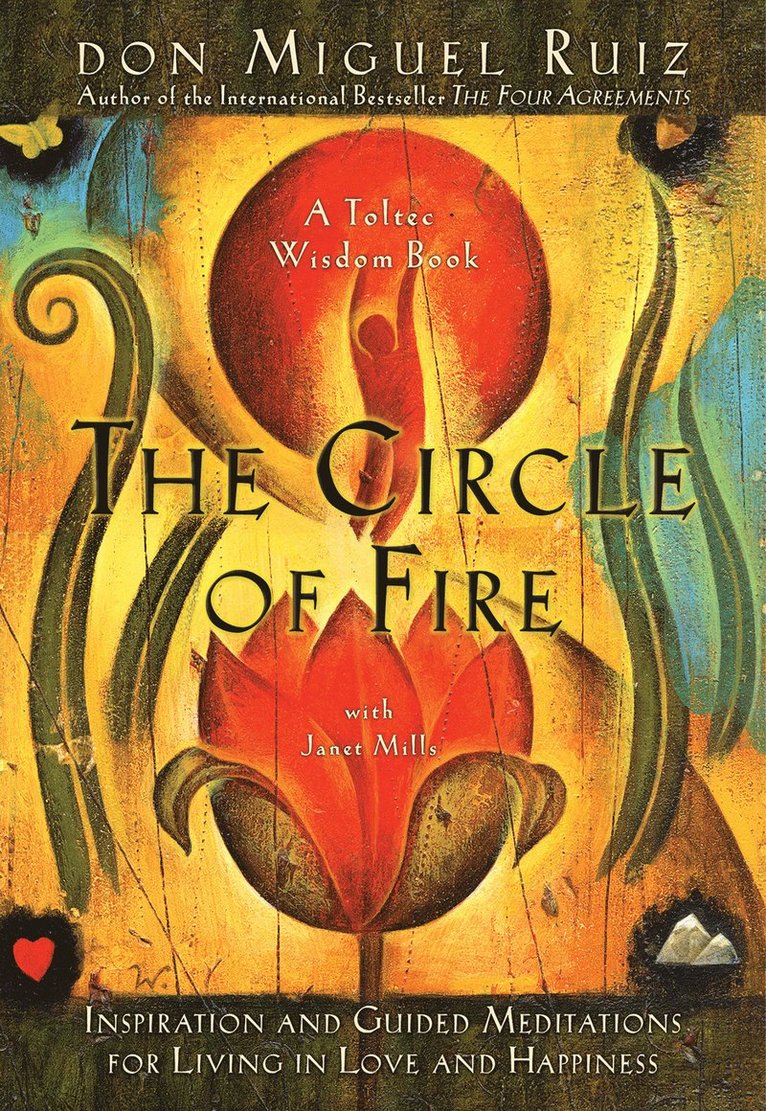 Don Miguel Ruiz, Janet Mills, Jr. Ruiz, Don Miguel - Circle of Fire, Häftad