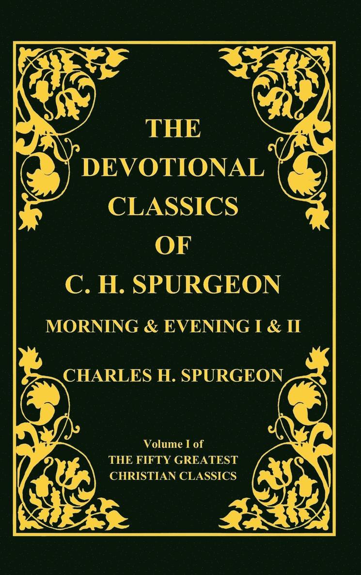 Devotional Classics of C. H. Spurgeon 1