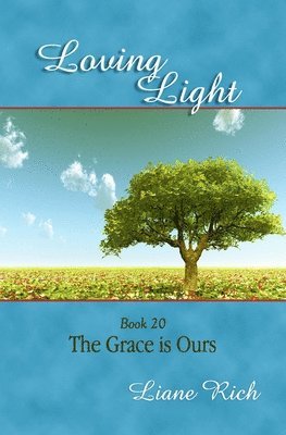 bokomslag Loving Light Book 20, The Grace is Ours